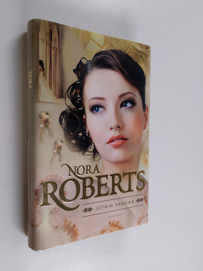 Nora Roberts : Jotain vanhaa