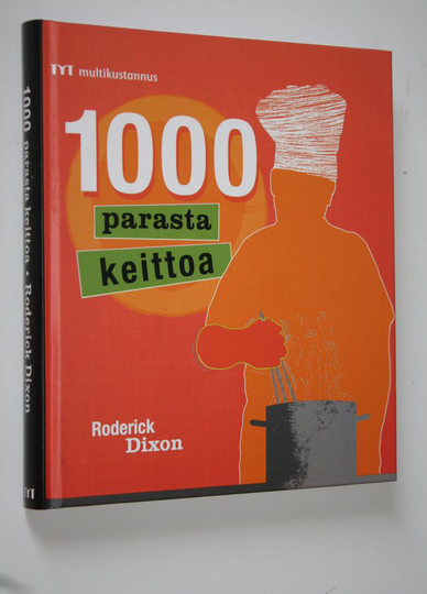 Roderick Dixon : 1000 parasta keittoa