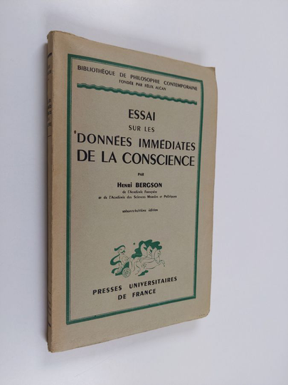 Henri Bergson : Essai sur les données immédiates de la conscience