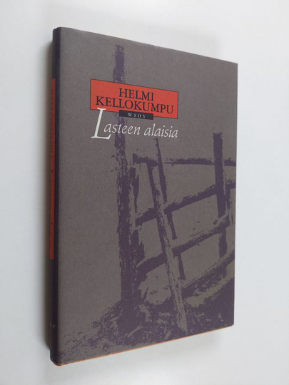 Helmi Kellokumpu : Lasteen alaisia : 14 kertomusta