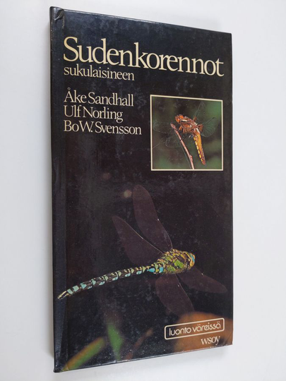 Åke Sandhall : Sudenkorennot sukulaisineen : ulkonäkö, kehitysvaiheet, elintavat ja käyttäytyminen