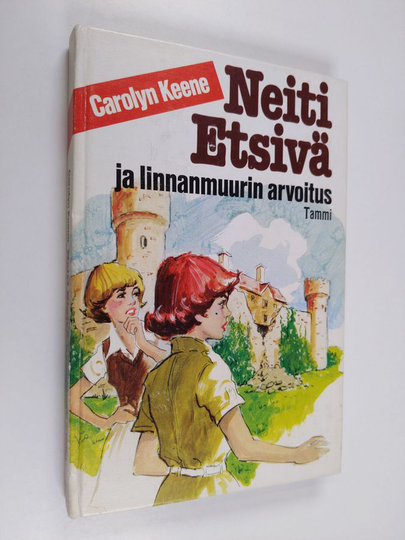 Carolyn Keene : Neiti Etsivä ja linnanmuurin arvoitus