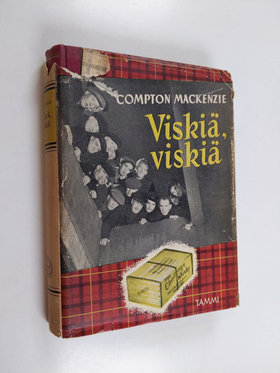 Compton Mackenzie : Viskiä, viskiä : romaani