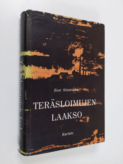 Ensi Niinivaara : Teräsloimujen laakso