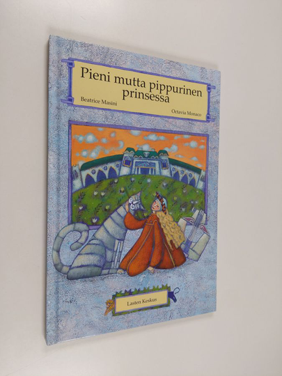 Beatrice Masini : Pieni mutta pippurinen prinsessa