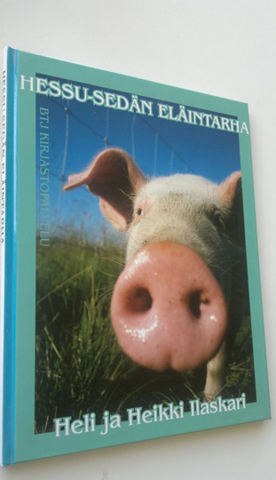 Heli ja Heikki Ilaskari : Hessu-sedän eläintarha