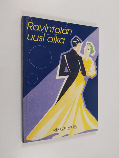 Merja Sillanpää : Ravintolan uusi aika