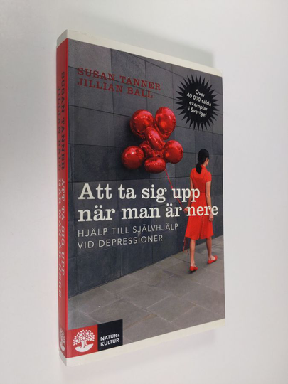Susan Tanner ym. : Att ta sig upp när man är nere : hjälp självhjälp vid depressioner