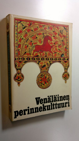 Venäläinen perinnekulttuuri : Neuvostoliiton Pohjois-Euroopan venäläisväestön etnologiaa 1800-luvulta 1900-luvun alkuun