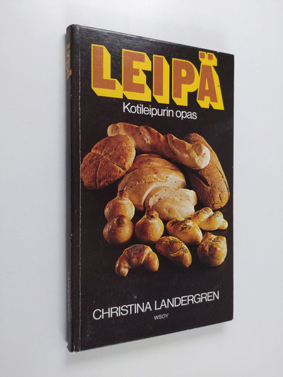 Christina Landergren : Leipä : kotileipurin opas