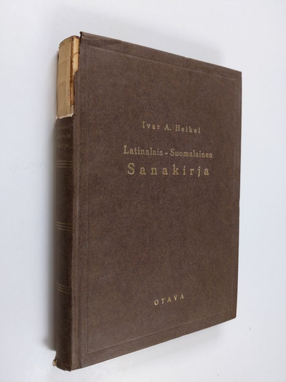 Ivar A. Heikel : Latinalais-suomalainen sanakirja
