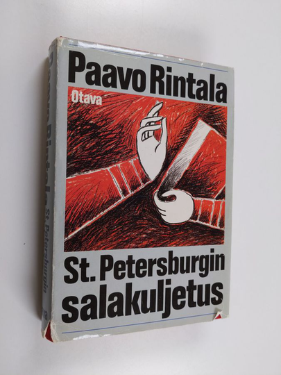 Paavo Rintala : St. Petersburgin salakuljetus eli Kaupunki mielenkuvana