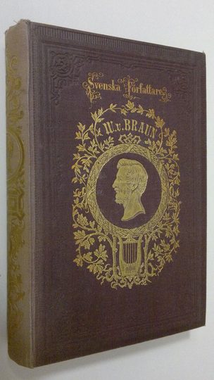 Wilhelm v. Braun : Samlade Arbeten del. V