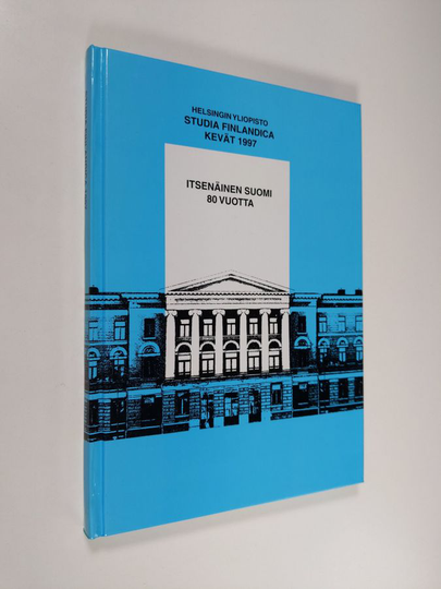 Henna ym. Karjalainen (toim.) : Itsenäinen Suomi 80 vuotta - Studia Finlandica 1997 kevät
