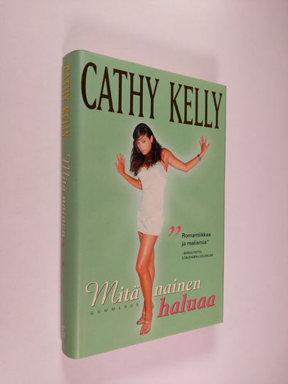 Cathy Kelly : Mitä nainen haluaa