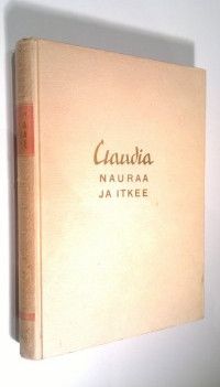 Rose Franken : Claudia nauraa ja itkee