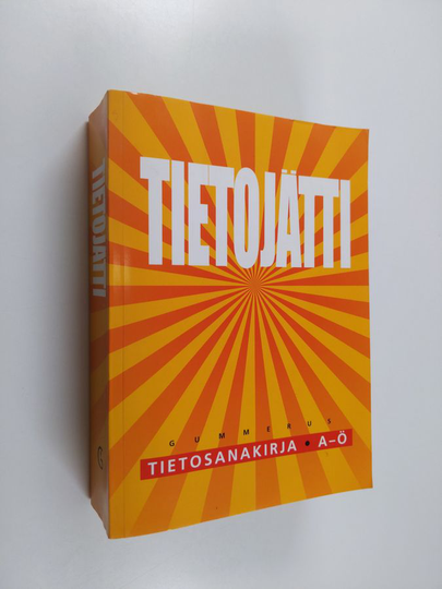 Veikko ym. Ahola (toim.) : Tietojätti 2000 : tietosanakirja A-Ö