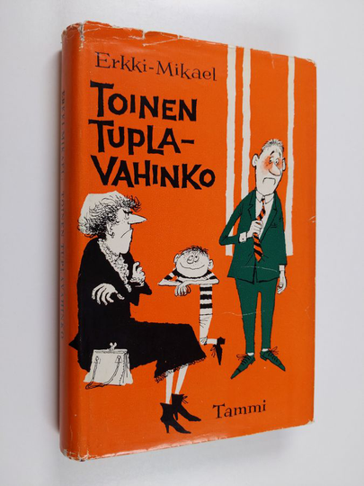 Erkki-Mikael : Toinen tuplavahinko : pakinoita