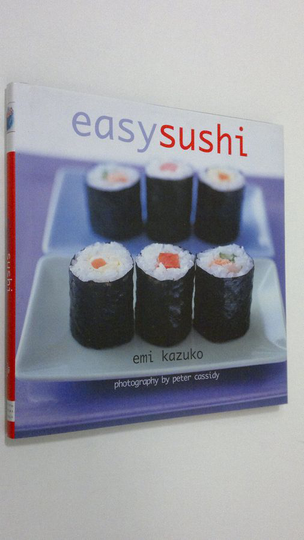 Emi Kazuko : Easy Sushi