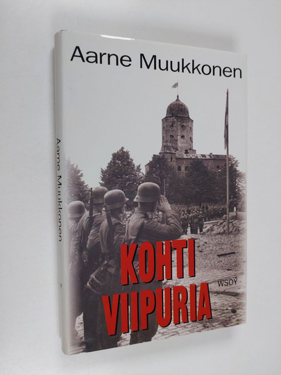 Aarne Muukkonen : Kohti Viipuria