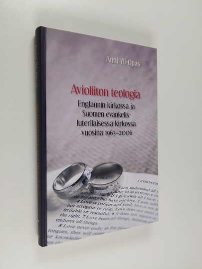 Antti Yli-Opas : Avioliiton teologia Englannin kirkossa ja Suomen evankelisluterilaisessa kirkossa vuosina 1963-2006