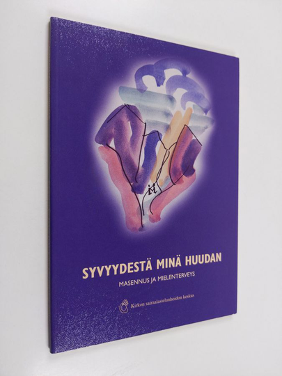 Syvyydestä minä huudan : masennus ja mielenterveys