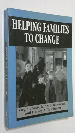 Virginia Satir : Helping Families to Change