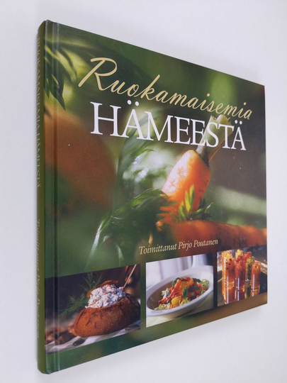 Pirjo Poutanen (toim.) : Ruokamaisemia Hämeestä