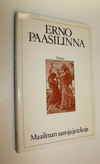 Erno Paasilinna : Maailman sanoja ja tekoja : lauseita