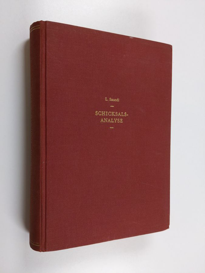L. Szondi : Schicksalsanalyse - erstes buch : wahl in liebe, freundschaft, beruf, krankheit und tod