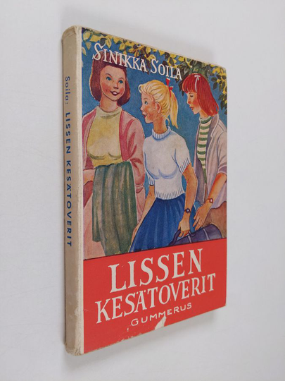 Sinikka Soila : Lissen kesätoverit