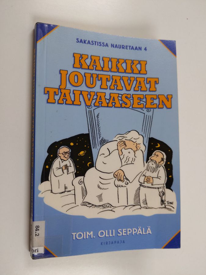 Olli Seppälä : Kaikki joutavat taivaaseen