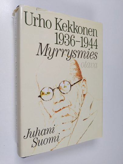 Juhani Suomi : Urho Kekkonen 1936-1944 : Myrrysmies