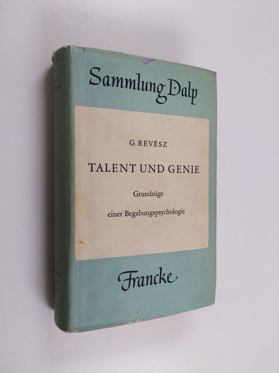 Dr. G. Revesz : Talent und genie : grundzuge einer Begabungspsychologie