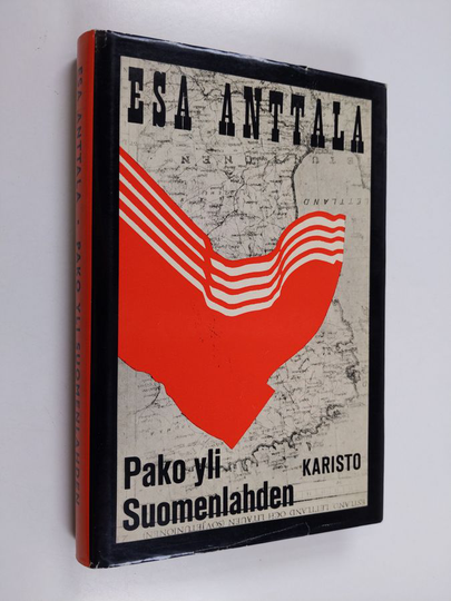 Esa Anttala : Pako yli Suomenlahden