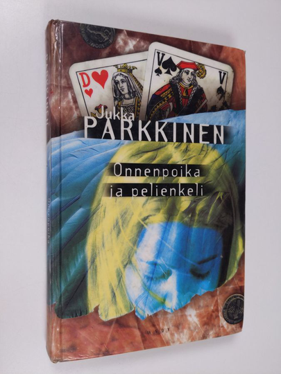 Jukka Parkkinen : Onnenpoika ja pelienkeli