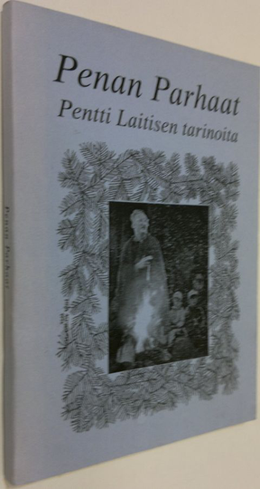 Pentti Laitinen : Penan parhaat : Pentti Laitisen tarinoita