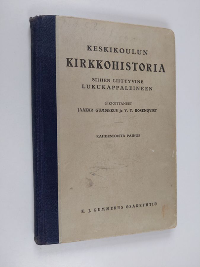 Jaakko Gummerus : Keskikoulun kirkkohistoria siihen liittyvine lukukappaleineen