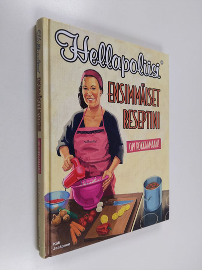 Kati Jaakonen : Hellapoliisi : ensimmäiset reseptini