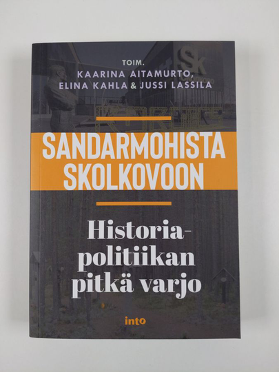 Sandarmohista Skolkovoon : historiapolitiikan pitkä varjo