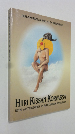 Pekka Korkala : Hiiri kissan korvassa : retki ajattelemisen ja muistamisen maailmaan