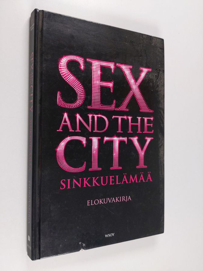 Amy Sohn : Sex and the city - Sinkkuelämää : elokuvakirja