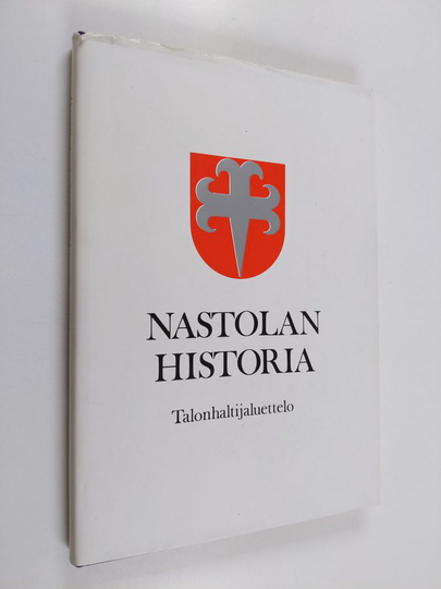 Anneli Mäkelä : Nastolan historia : talonhaltijaluettelo