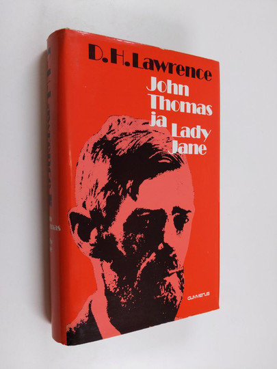 D. H. Lawrence : John Thomas ja Lady Jane : lady Chatterleyn rakastajan toinen versio