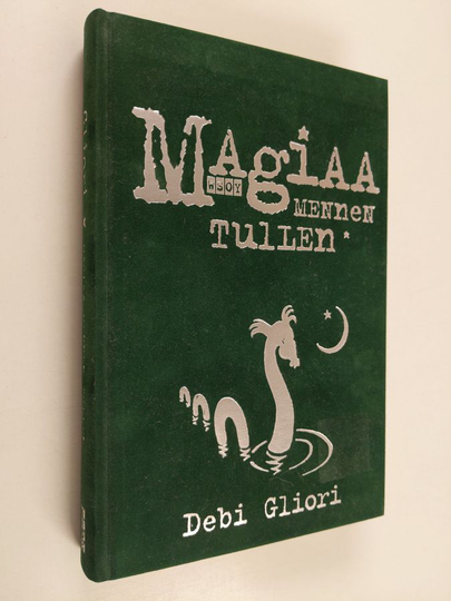 Debi Gliori : Magiaa mennen tullen