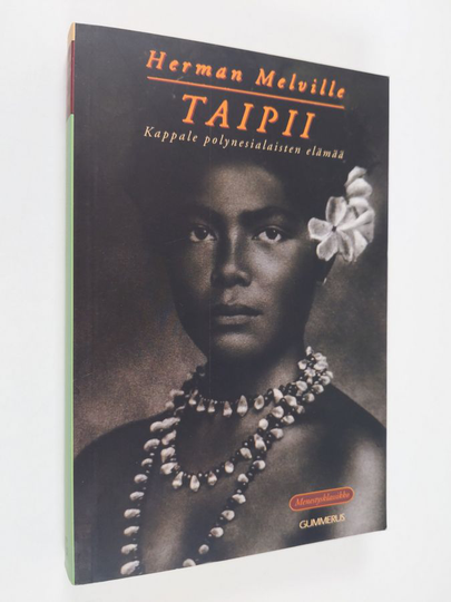 Herman Melville : Taipii : kappale polynesialaisten elämää