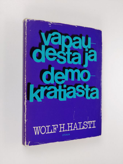 Wolf H. Halsti : Vapaudesta ja demokratiasta