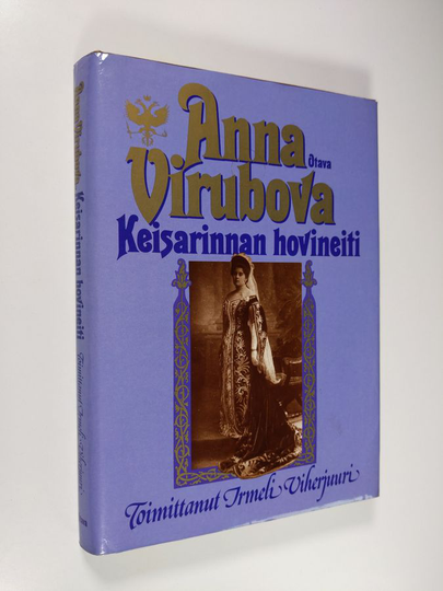 Anna Virubova : Anna Virubova : keisarinnan hovineiti