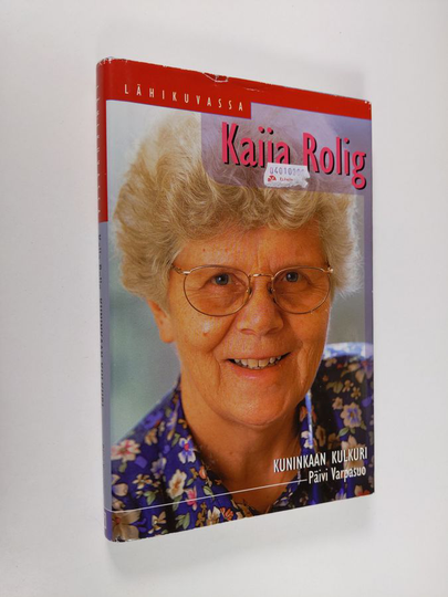 Päivi Varpasuo : Kaija Rolig : kuninkaan kulkuri