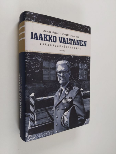 Juhani Suomi : Jaakko Valtanen : tammenlehväkenraali